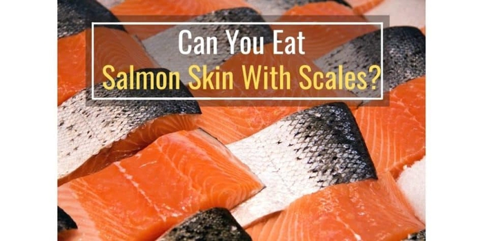 Can You Eat Salmon Skin With Scales? All You Need To Know