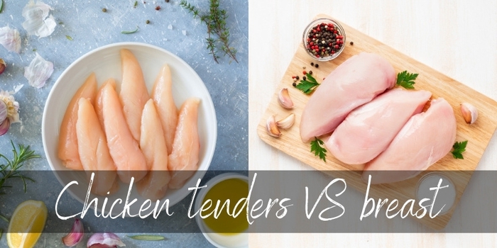Chicken Tenders VS Breast - 4 Important Differences - Foodiosity