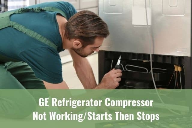 GE Refrigerator Compressor Not Working/Starts Then Stops/Noisy - Ready To  DIY