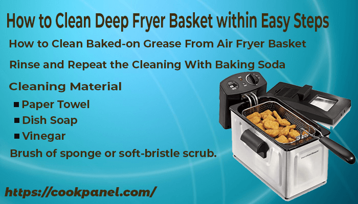 How To Clean Deep Fryer Basket Within Easy Steps